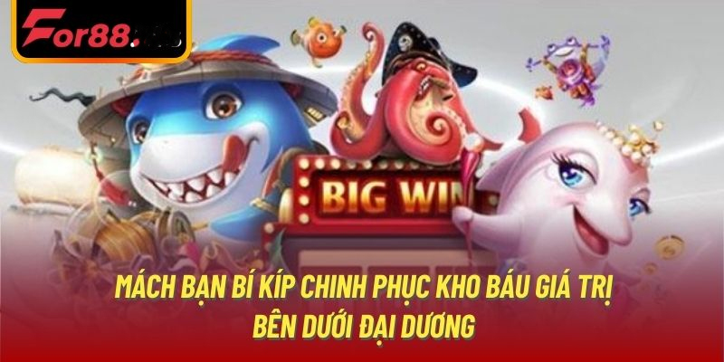 Bí kíp chinh phục bắn cá for88