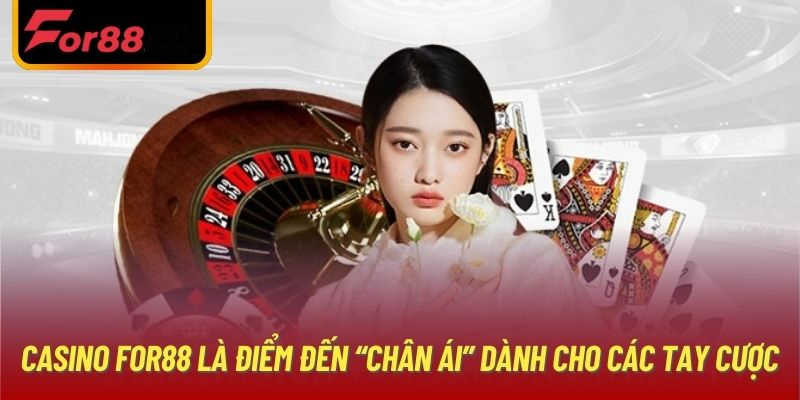 Giới thiệu đôi nét về chuyên mục casino For88