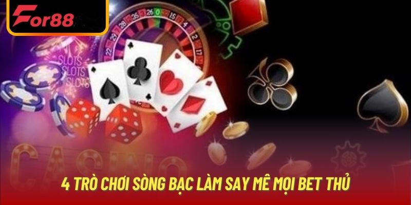 Những game thịnh hành tại casino For88